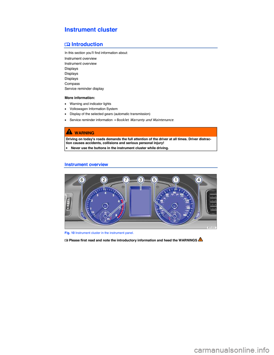 VOLKSWAGEN PASSAT 2015 B8 / 6.G Owners Manual  
Instrument cluster 
�