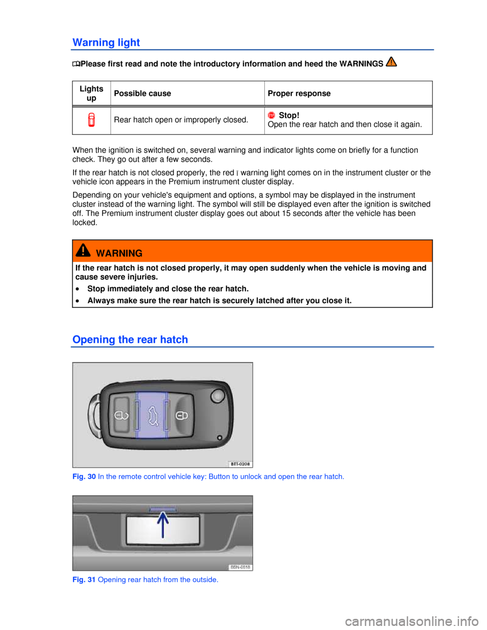 VOLKSWAGEN TIGUAN 2013 1.G Workshop Manual  
Warning light 
�