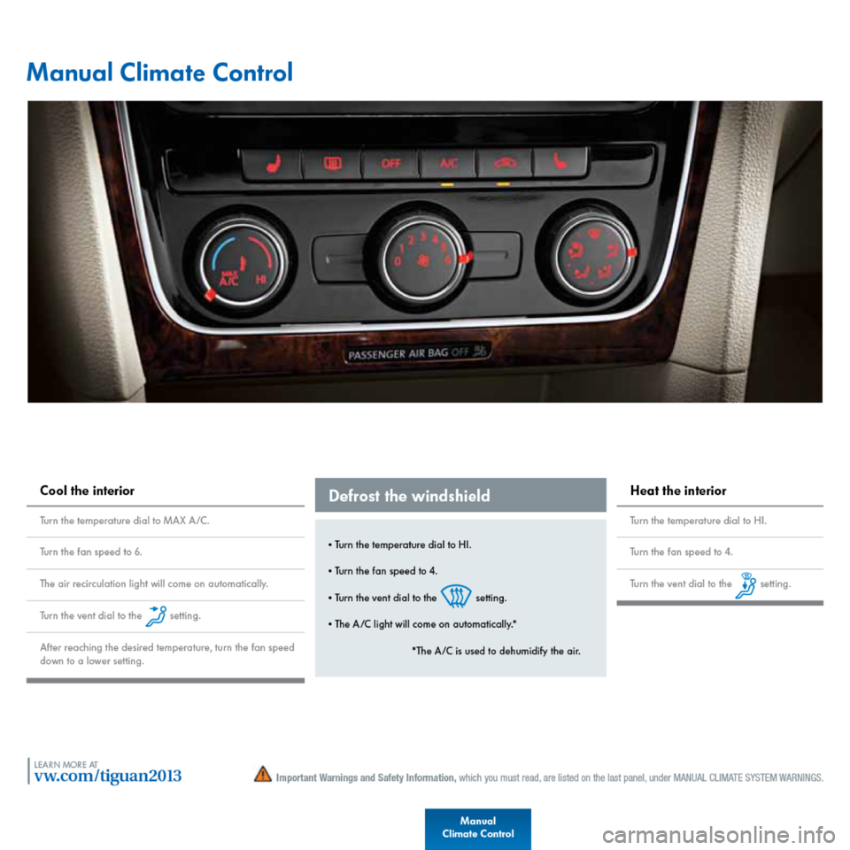 VOLKSWAGEN TIGUAN 2013 1.G Quick Start Guide VOLKSWAGEN TIGUAN 2013 1.G Quick Start Guide