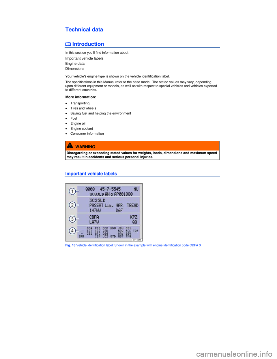 VOLKSWAGEN TIGUAN 2014 1.G Owners Guide  
Technical data 
�