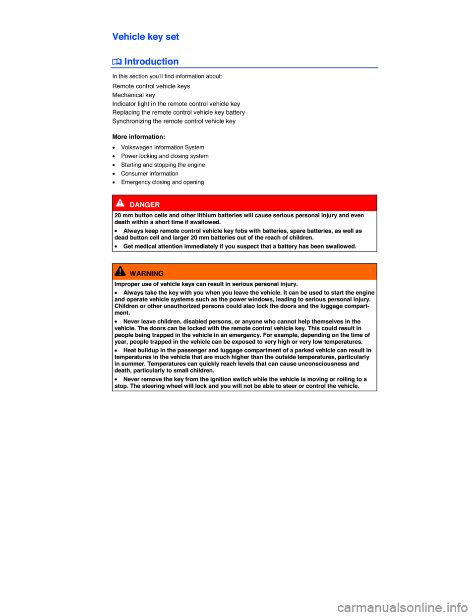 VOLKSWAGEN TIGUAN 2014 1.G Owners Guide  
Vehicle key set 
�