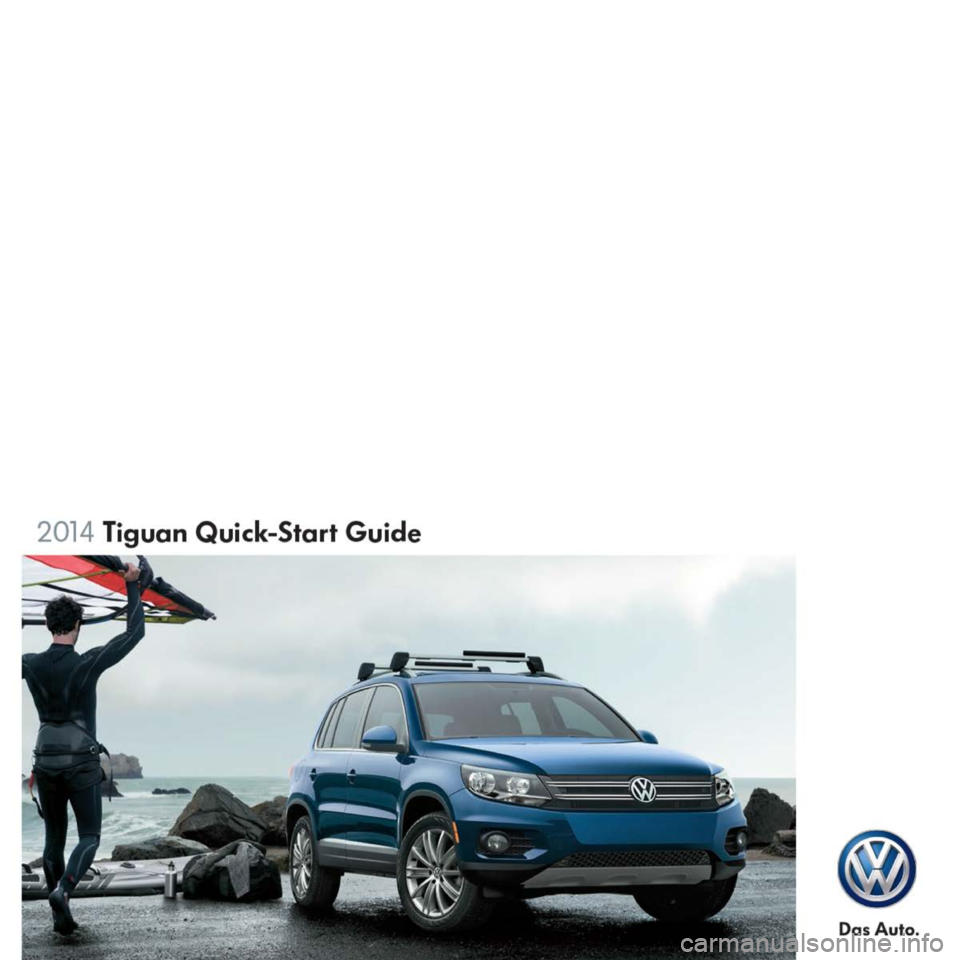 VOLKSWAGEN TIGUAN 2014 1.G Quick Start Guide 