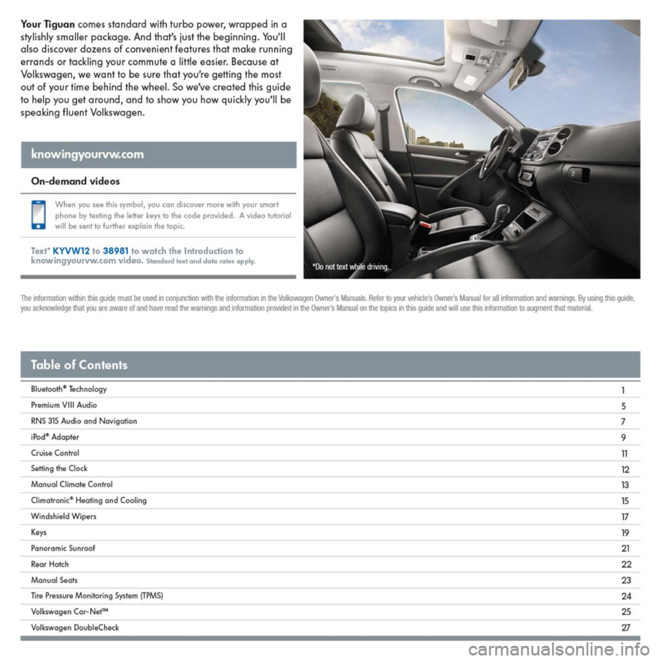 VOLKSWAGEN TIGUAN 2014 1.G Quick Start Guide VOLKSWAGEN TIGUAN 2014 1.G Quick Start Guide