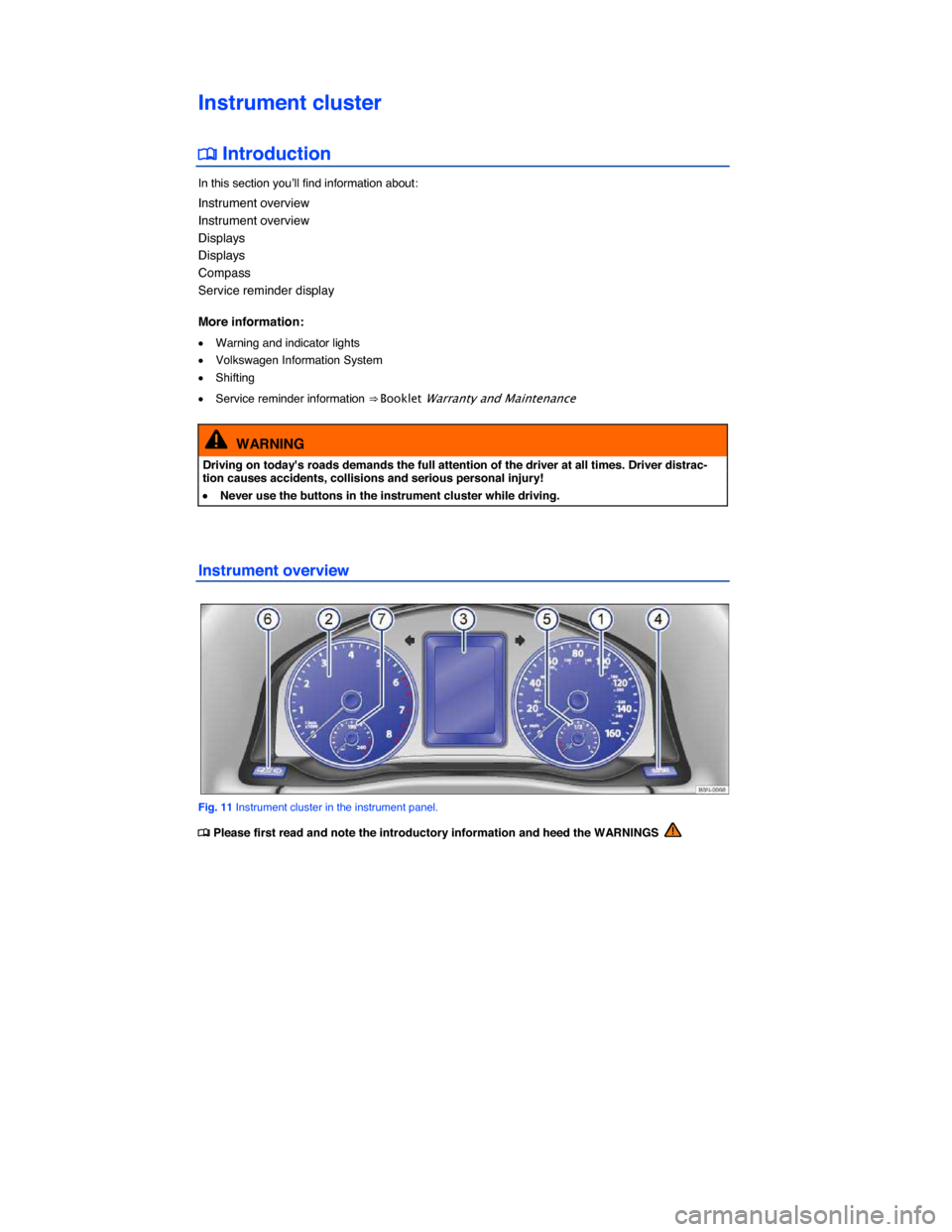 VOLKSWAGEN TIGUAN 2015 1.G User Guide  
Instrument cluster 
�
