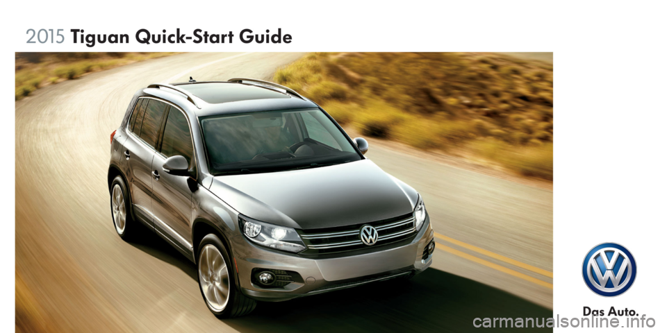 VOLKSWAGEN TIGUAN 2015 1.G Quick Start Guide 