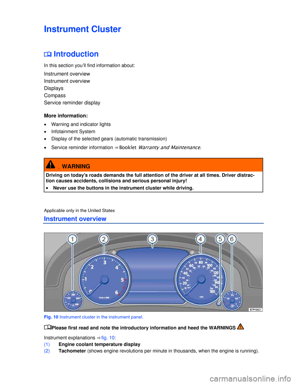 VOLKSWAGEN TOUAREG 2013 2.G User Guide  
Instrument Cluster 
�