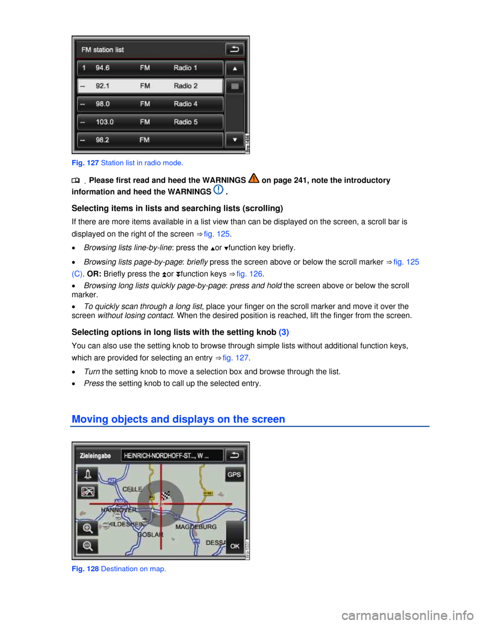 VOLKSWAGEN TOUAREG 2013 2.G Owners Manual  
 
Fig. 127 Station list in radio mode. 
.�