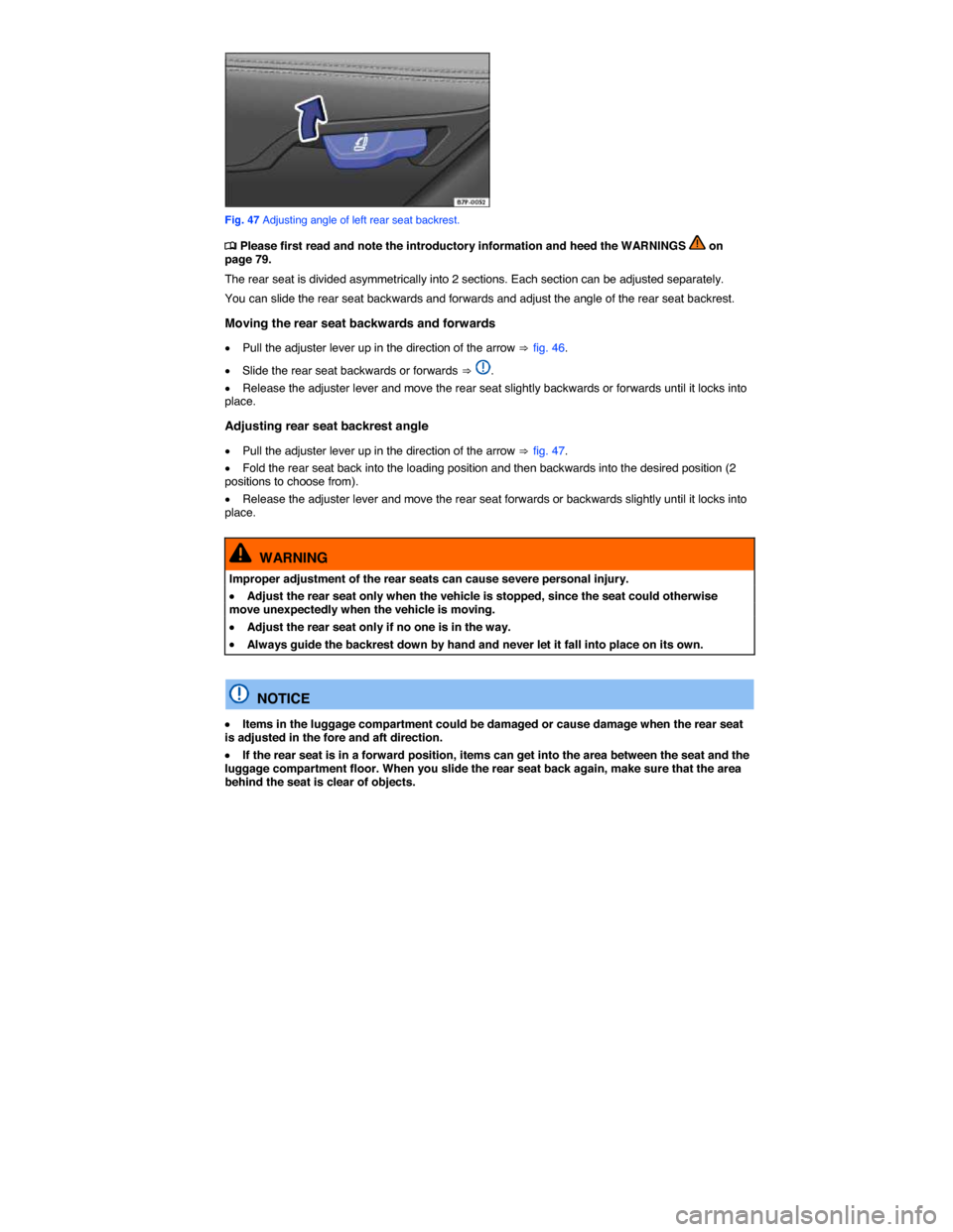 VOLKSWAGEN TOUAREG 2014 2.G Manual PDF  
 
Fig. 47 Adjusting angle of left rear seat backrest. 
�