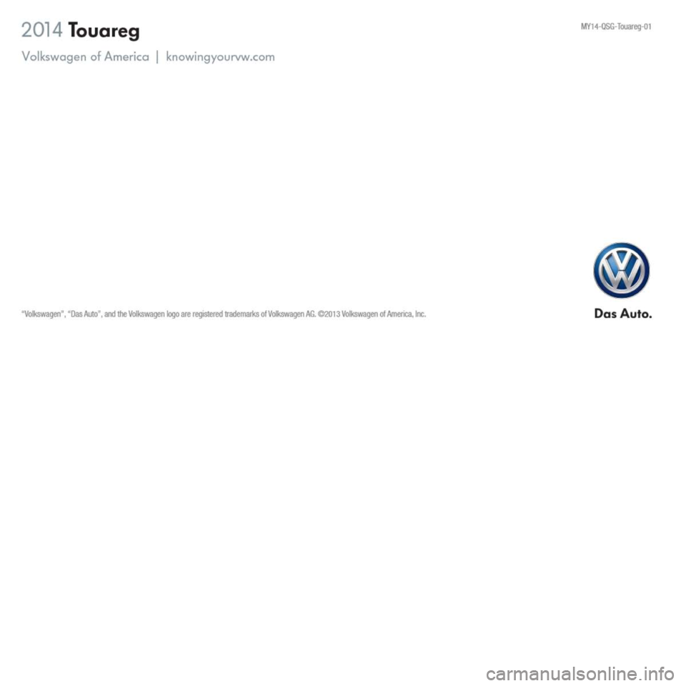 VOLKSWAGEN TOUAREG 2014 2.G Quick Start Guide VOLKSWAGEN TOUAREG 2014 2.G Quick Start Guide