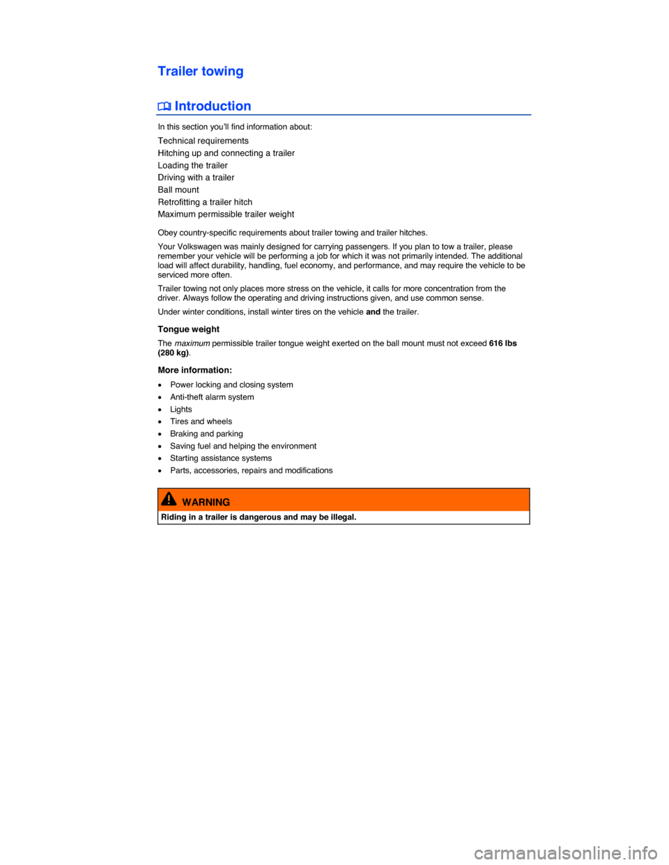 VOLKSWAGEN TOUAREG 2015 2.G Owners Manual  
Trailer towing 
�