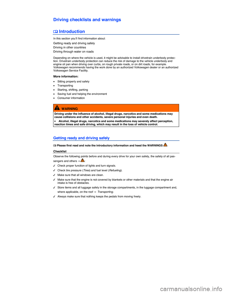 VOLKSWAGEN TOUAREG 2015 2.G Owners Manual  
Driving checklists and warnings 
�