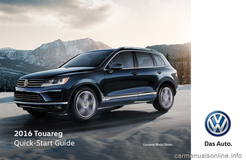 VOLKSWAGEN TOUAREG 2016 2.G Quick Start Guide VOLKSWAGEN TOUAREG 2016 2.G Quick Start Guide