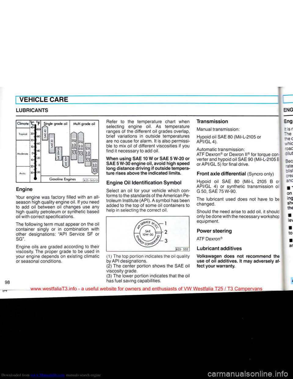 VOLKSWAGEN TRANSPORTER 1990 T4 / 4.G Owners Manual Downloaded from www.Manualslib.com manuals search engine 
[
 VEHICLE
 CARE 

LUBRICANTS  I 
Climate  Tropical 
 40 
30-
20- 10-
 0-

10 

20 

30 
 Single grade oil 
Multi grade oil 
Gasoline Engin