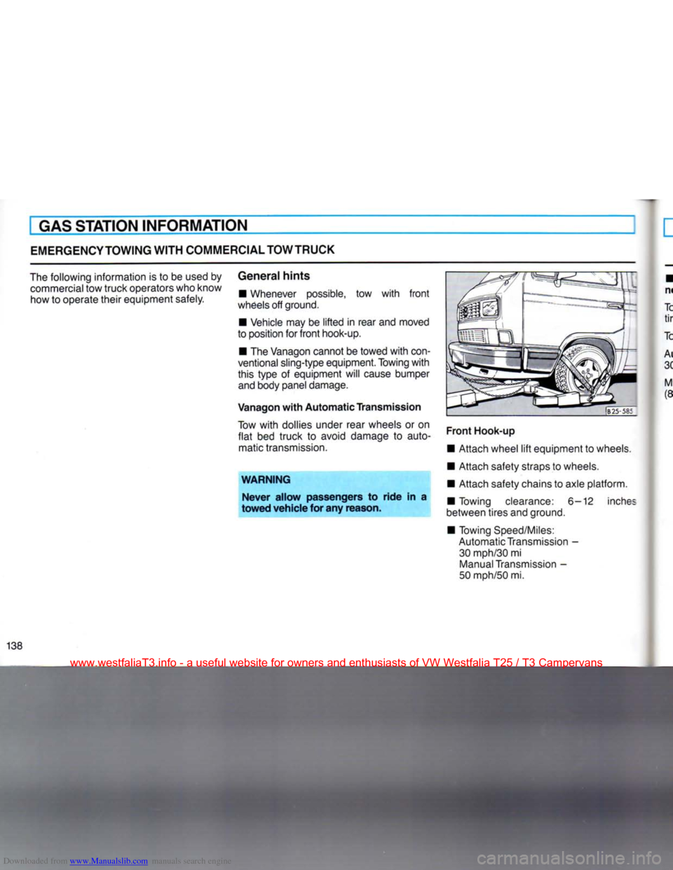 VOLKSWAGEN TRANSPORTER 1990 T4 / 4.G Owners Manual Downloaded from www.Manualslib.com manuals search engine 
EMERGENCY
 TOWING
 WITH
 COMMERCIAL TOWTRUCK 

The
 following information is to be used by 
 commercial
 tow truck operators who know how to o