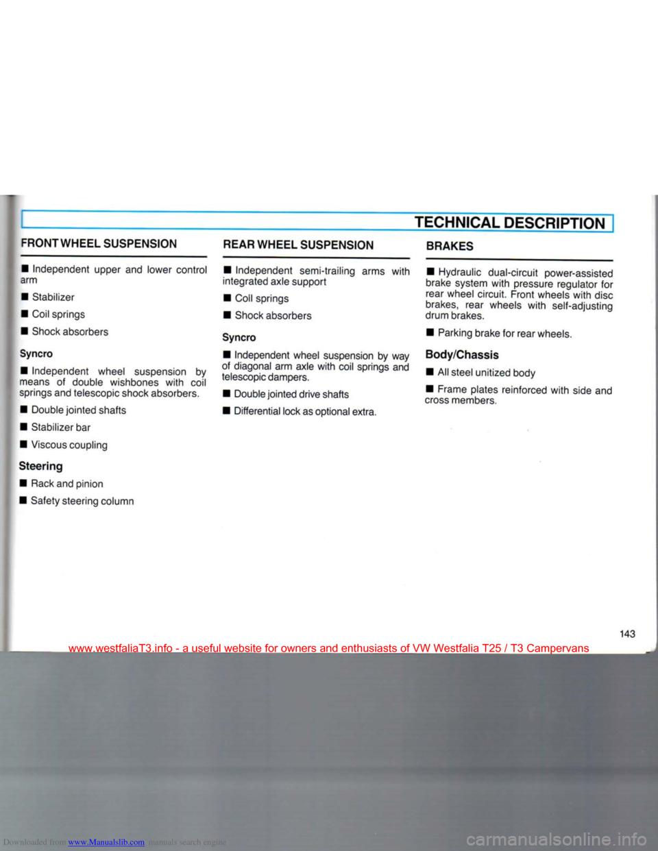 VOLKSWAGEN TRANSPORTER 1990 T4 / 4.G Owners Manual Downloaded from www.Manualslib.com manuals search engine 
TECHNICAL
 DESCRIPTION 

FRONTWHEEL SUSPENSION 
• Independent upper and lower control 
arm 
• Stabilizer 
•
 Coil
 springs  • Shock ab