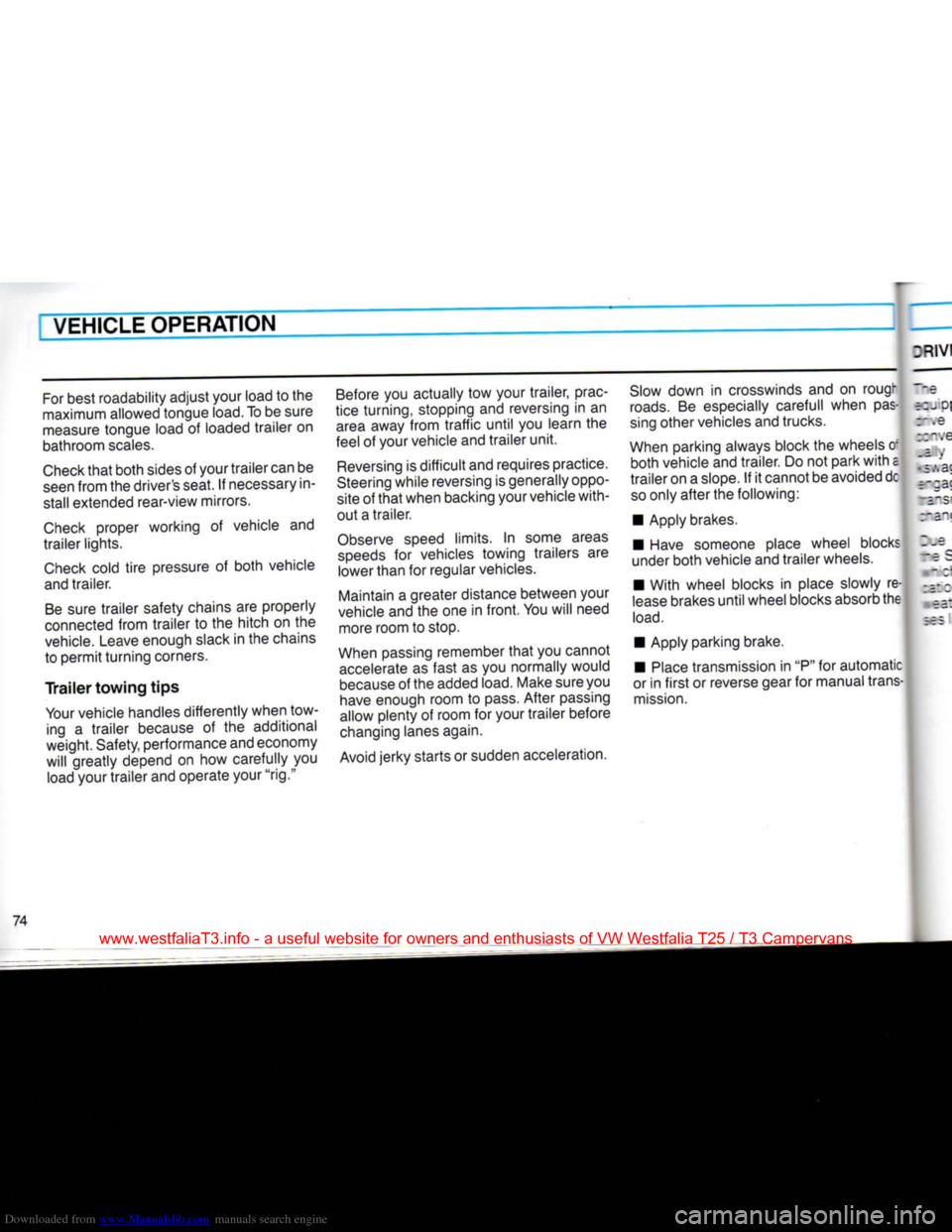 VOLKSWAGEN TRANSPORTER 1990 T4 / 4.G Owners Manual Downloaded from www.Manualslib.com manuals search engine
VEHICLE OPERATION
For
best roadability adjust your load to the
maximum allowed tongue load. To be sure
measure
tongue load of loaded tr VOLKSWAGEN TRANSPORTER 1990 T4 / 4.G Owners Manual Downloaded from www.Manualslib.com manuals search engine
VEHICLE OPERATION
For
best roadability adjust your load to the
maximum allowed tongue load. To be sure
measure
tongue load of loaded tr