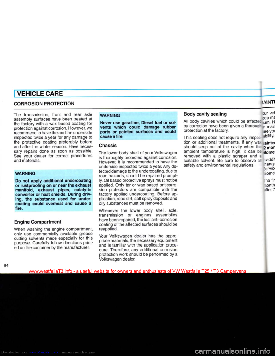 VOLKSWAGEN TRANSPORTER 1990 T4 / 4.G Owners Manual Downloaded from www.Manualslib.com manuals search engine 
VEHICLE CARE 

CORROSION
 PROTECTION 

The transmission,
 front
 and rear axle 
 assembly
 surfaces have been treated at 
the factory
 with
 a