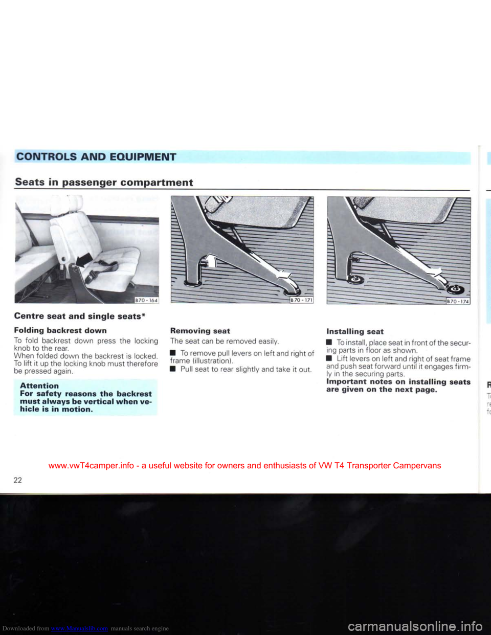 VOLKSWAGEN TRANSPORTER 1992 T4 / 4.G Owners Manual Downloaded from www.Manualslib.com manuals search engine 
CONTROLS AND
 EQUIPMENT 

Seats
 in passenger
 compartment 

Centre
 seat
 and
 single
 seats*  Folding
 backrest
 down 

To
 fold backrest do