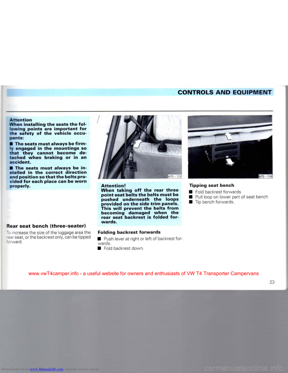 VOLKSWAGEN TRANSPORTER 1992 T4 / 4.G Owners Manual Downloaded from www.Manualslib.com manuals search engine
CONTROLS
AND EQUIPMENT
Attention
When installing the seats the fol lowing points are important for
the safety of the vehicle
occu
pa VOLKSWAGEN TRANSPORTER 1992 T4 / 4.G Owners Manual Downloaded from www.Manualslib.com manuals search engine
CONTROLS
AND EQUIPMENT
Attention
When installing the seats the fol lowing points are important for
the safety of the vehicle
occu
pa