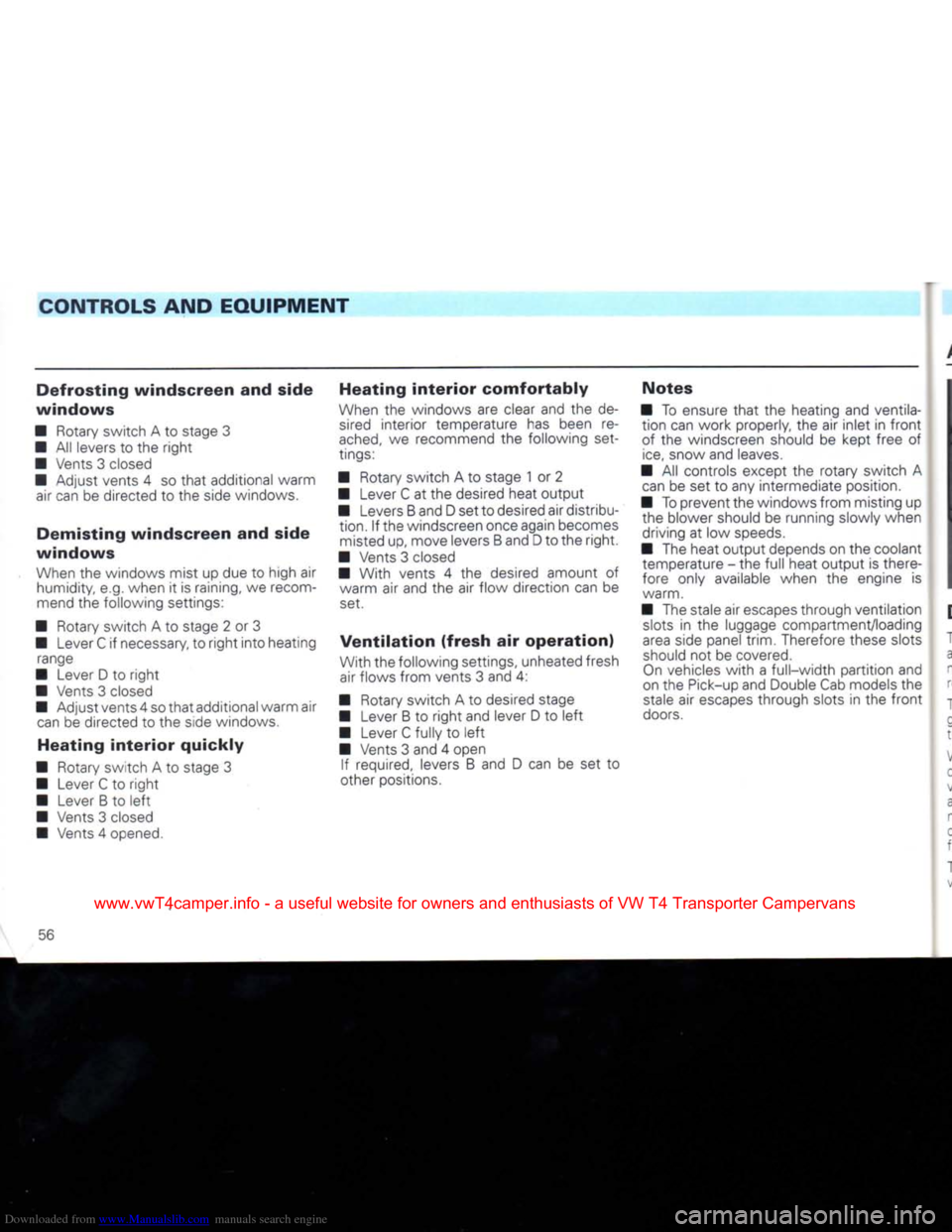 VOLKSWAGEN CARAVELLE 1992 T4 / 4.G Owners Manual Downloaded from www.Manualslib.com manuals search engine 
CONTROLS AND
 EQUIPMENT 

Defrosting
 windscreen
 and side 

windows 

• Rotary switch A to stage 3 
• All levers to the
 right 
 • Vent