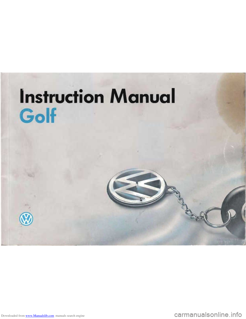 VOLKSWAGEN GOLF 1993 1H / 3.G Owners Manual Downloaded from www.Manualslib.com manuals search engine Instruction Manual 
                        