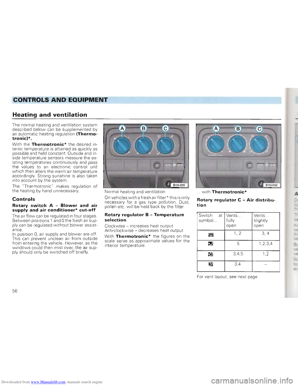 VOLKSWAGEN GOLF 1993 1H / 3.G Owners Manual Downloaded from www.Manualslib.com manuals search engine -------------------------------CONTROLS AND EQUIPMENT 
Heating and ventilation 
The normal  heating  and  ventilation  system 
described  below