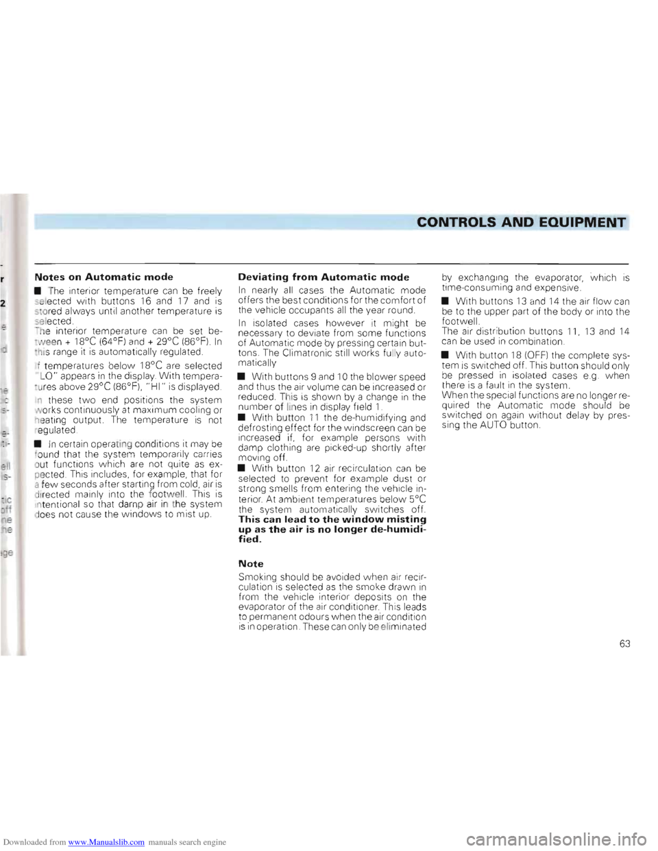 VOLKSWAGEN GOLF 1993 1H / 3.G Owners Manual Downloaded from www.Manualslib.com manuals search engine 2 
CONTROLS AND EQUIPMENT 

r Notes on Automatic mode 
• The interior  temperature can be  freely 
s e lected  w ith  buttons 16 and  17 and 
