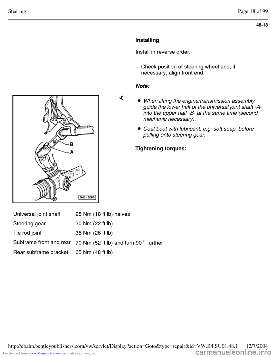 VOLKSWAGEN PASSAT 1995 B3, B4 / 3.G Service Workshop Manual Downloaded from www.Manualslib.com manuals search engine 48-18
Installing
Install in reverse order.
- Check position of steering wheel and, if
necessary, align front end.
Not VOLKSWAGEN PASSAT 1995 B3, B4 / 3.G Service Workshop Manual Downloaded from www.Manualslib.com manuals search engine 48-18
Installing
Install in reverse order.
- Check position of steering wheel and, if
necessary, align front end.
Not