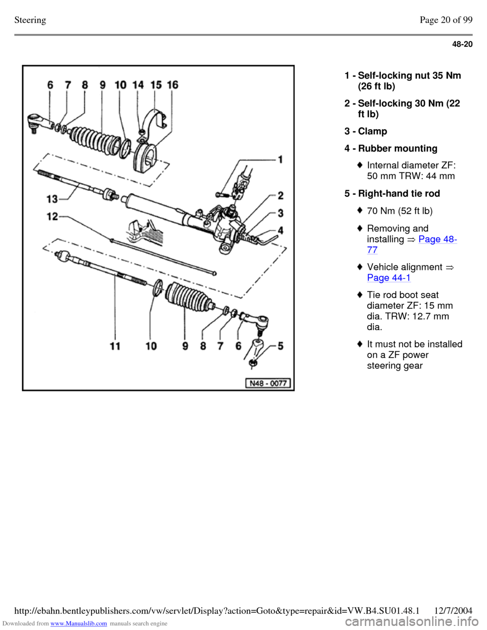 VOLKSWAGEN PASSAT 1995 B3, B4 / 3.G Service Workshop Manual Downloaded from www.Manualslib.com manuals search engine 48-20
   
1 - Self-locking nut 35 Nm 
(26 ft lb) 
2 - Self-locking 30 Nm (22 
ft lb) 
3 - Clamp 
4 - Rubber mounting  Internal diameter ZF: 
50