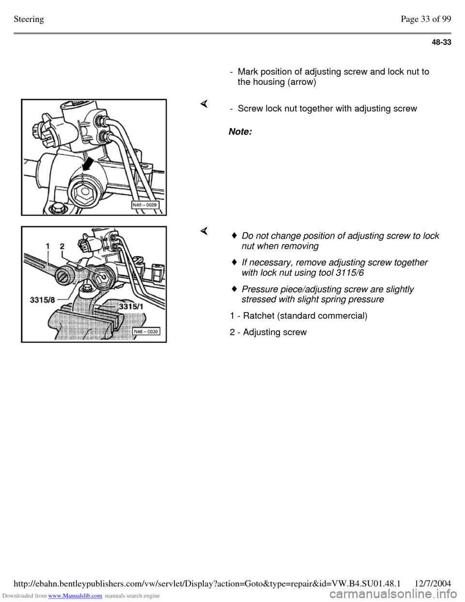 VOLKSWAGEN PASSAT 1995 B3, B4 / 3.G Service Workshop Manual Downloaded from www.Manualslib.com manuals search engine 48-33
- Mark position of adjusting screw and lock nut to
the housing (arrow) Note: - Screw lock nut together with adjusting screw VOLKSWAGEN PASSAT 1995 B3, B4 / 3.G Service Workshop Manual Downloaded from www.Manualslib.com manuals search engine 48-33
- Mark position of adjusting screw and lock nut to
the housing (arrow) Note: - Screw lock nut together with adjusting screw