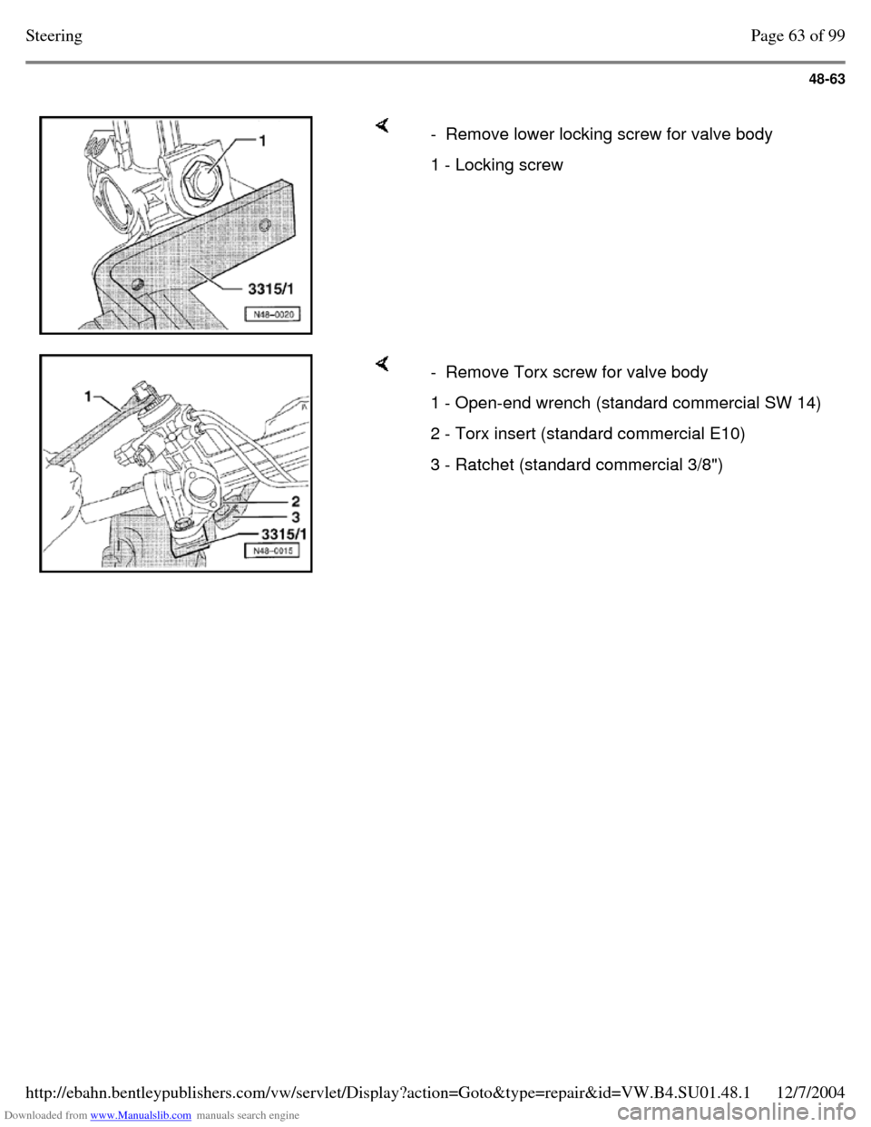 VOLKSWAGEN PASSAT 1995 B3, B4 / 3.G Service Workshop Manual Downloaded from www.Manualslib.com manuals search engine 48-63
- Remove lower locking screw for valve body 1 - Locking screw - Remove Torx screw for valve body 1 - Open-end wrench (standard c VOLKSWAGEN PASSAT 1995 B3, B4 / 3.G Service Workshop Manual Downloaded from www.Manualslib.com manuals search engine 48-63
- Remove lower locking screw for valve body 1 - Locking screw - Remove Torx screw for valve body 1 - Open-end wrench (standard c