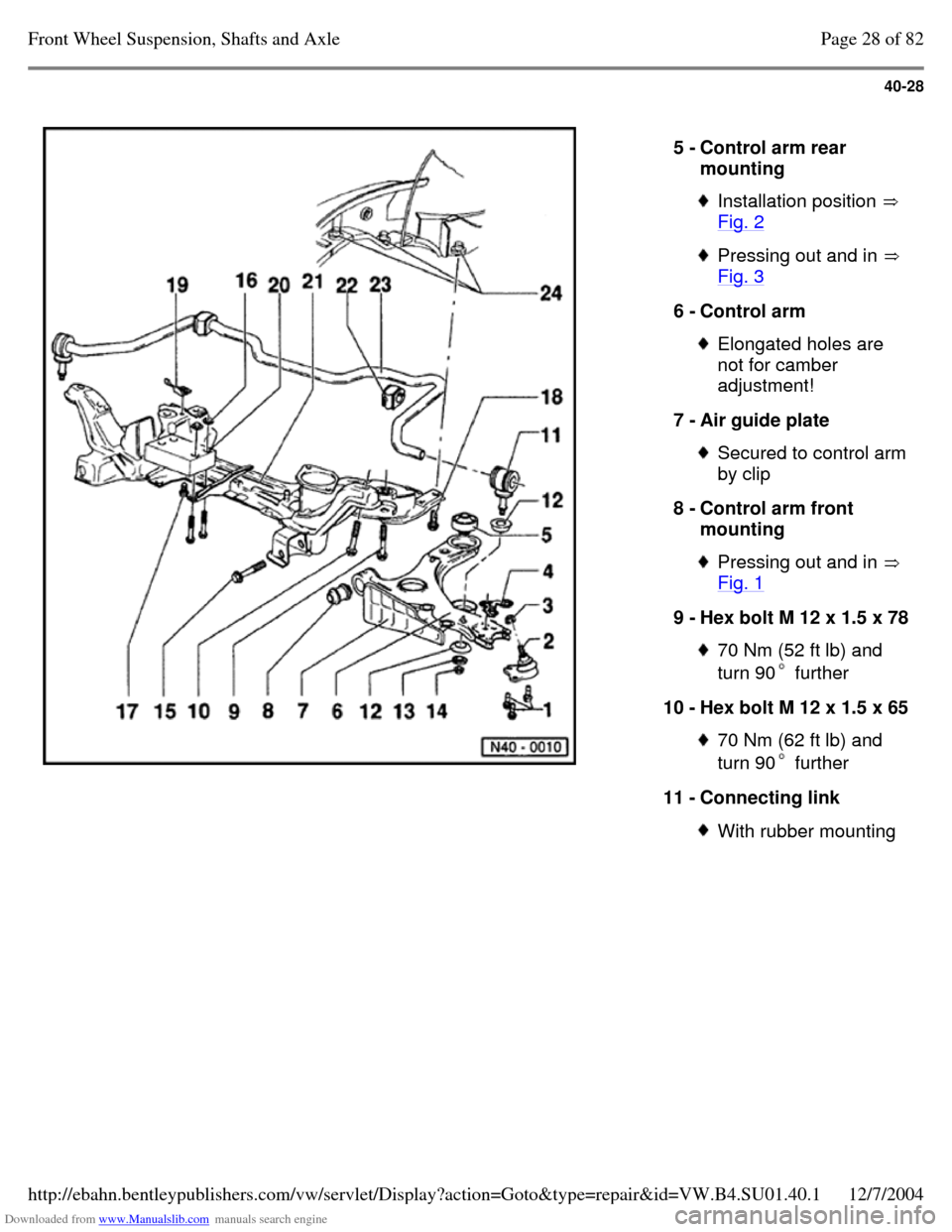 VOLKSWAGEN PASSAT 1997 B3, B4 / 3.G Service Service Manual Downloaded from www.Manualslib.com manuals search engine 40-28
   
5 - Control arm rear 
mounting  Installation position  
Fig. 2  Pressing out and in  
Fig. 3 6 - Control arm  Elongated holes are 
no