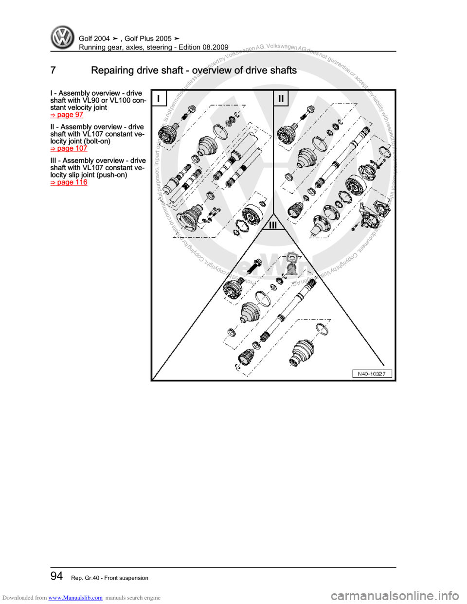 VOLKSWAGEN GOLF 2004 1J / 4.G Running Gear Axles Workshop Manual Downloaded from www.Manualslib.com manuals search engine Protected by copyright. Copying for private or commercial purposes, in partor in whole, is not permitted unless authorised by Volkswagen AG. Vo