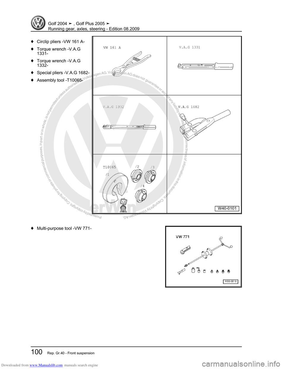 VOLKSWAGEN GOLF 2004 1J / 4.G Running Gear Axles Workshop Manual Downloaded from www.Manualslib.com manuals search engine Protected by copyright. Copying for private or commercial purposes, in partor in whole, is not permitted unless authorised by Volkswagen AG. Vo