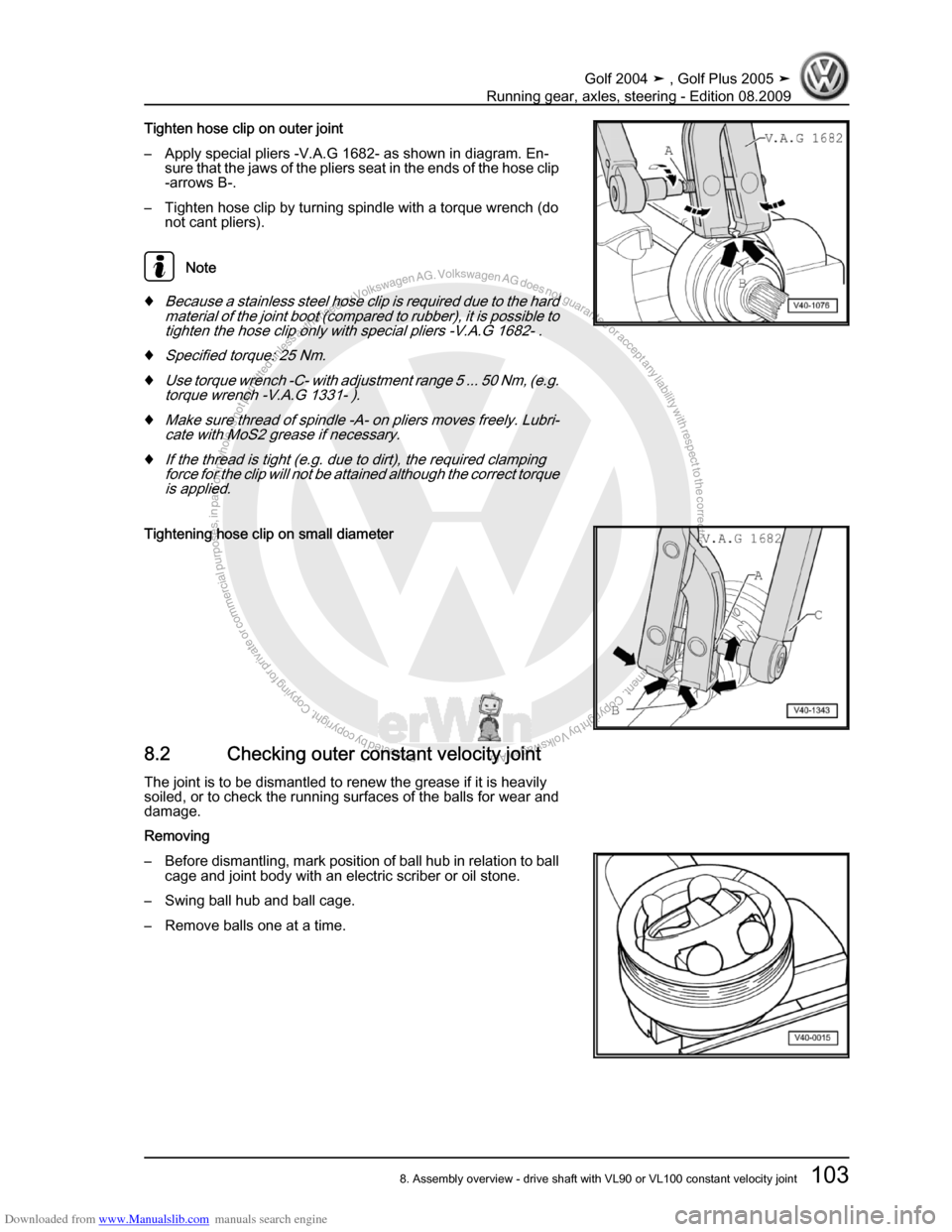 VOLKSWAGEN GOLF 2004 1J / 4.G Running Gear Axles Workshop Manual Downloaded from www.Manualslib.com manuals search engine Protected by copyright. Copying for private or commercial purposes, in partor in whole, is not permitted unless authorised by Volkswagen AG. Vo