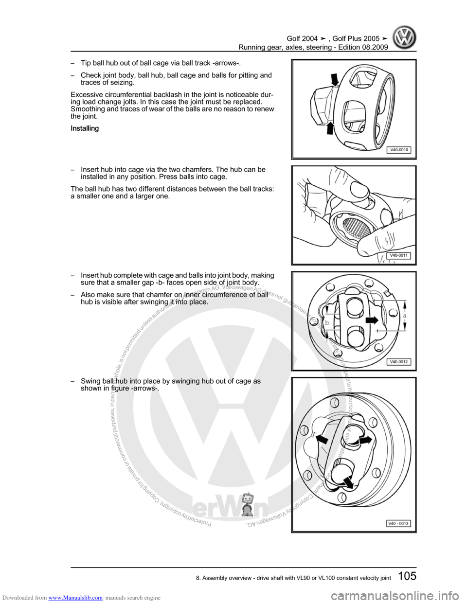 VOLKSWAGEN GOLF 2004 1J / 4.G Running Gear Axles Workshop Manual Downloaded from www.Manualslib.com manuals search engine Protected by copyright. Copying for private or commercial purposes, in partor in whole, is not permitted unless authorised by Volkswagen AG. Vo