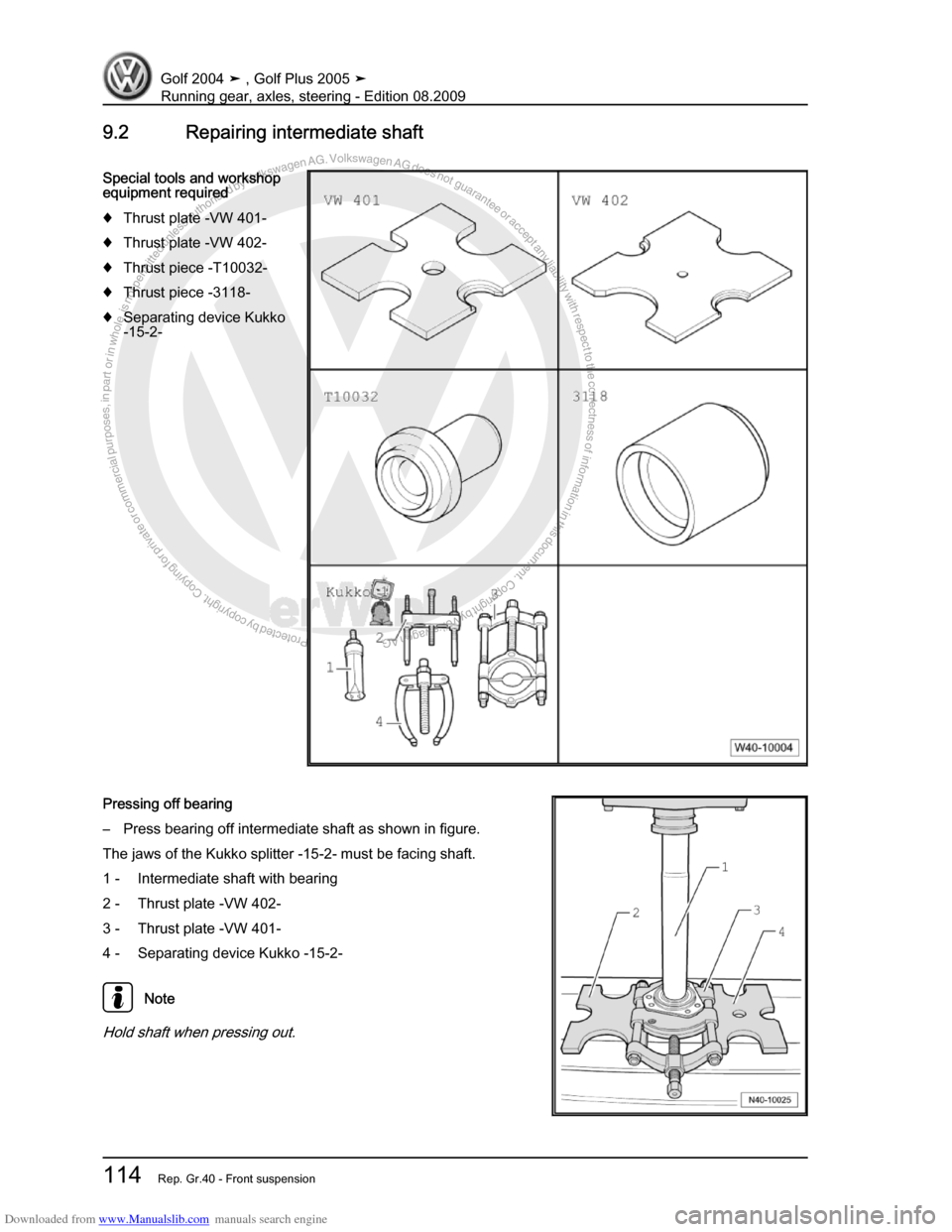 VOLKSWAGEN GOLF 2004 1J / 4.G Running Gear Axles Workshop Manual Downloaded from www.Manualslib.com manuals search engine Protected by copyright. Copying for private or commercial purposes, in partor in whole, is not permitted unless authorised by Volkswagen AG. Vo
