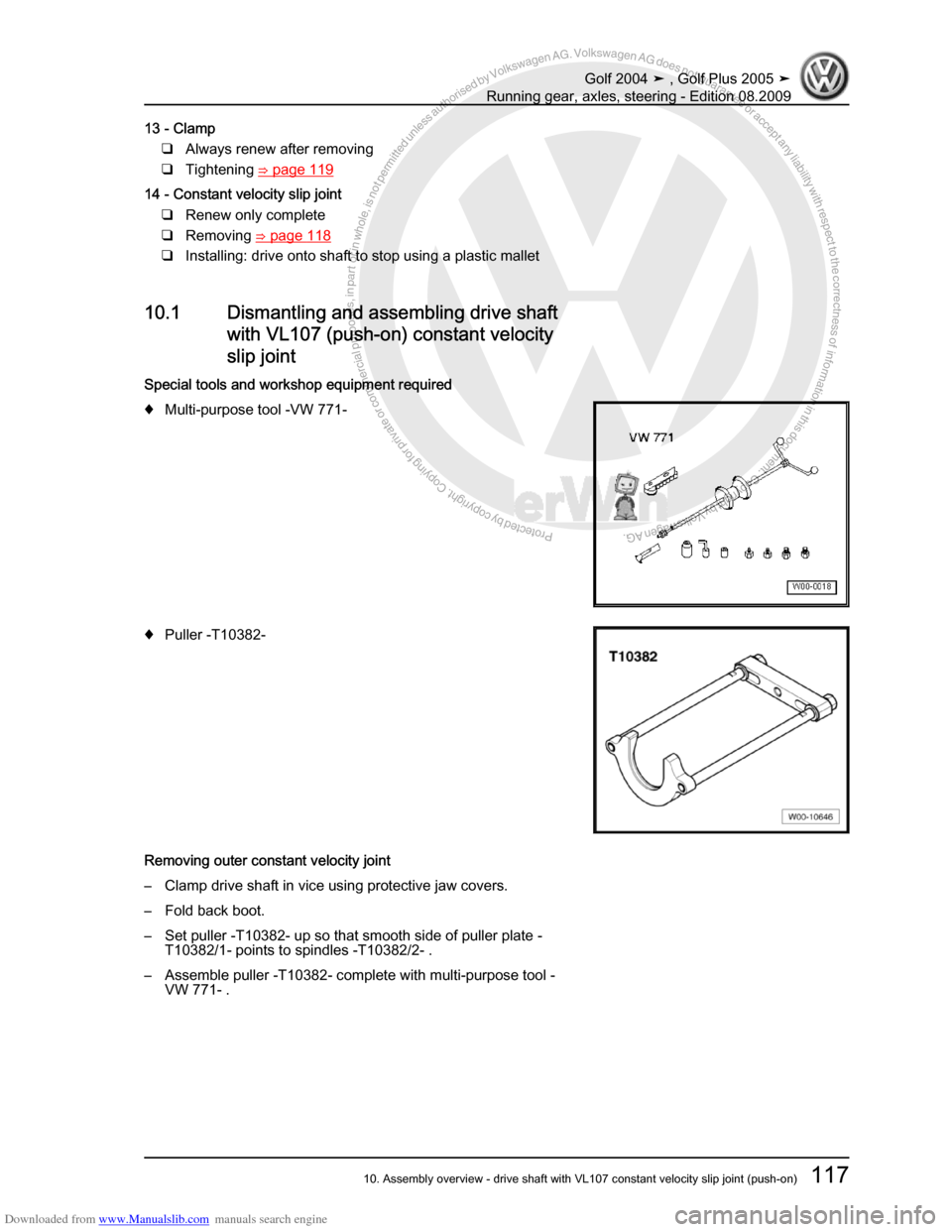 VOLKSWAGEN GOLF 2004 1J / 4.G Running Gear Axles Workshop Manual Downloaded from www.Manualslib.com manuals search engine Protected by copyright. Copying for private or commercial purposes, in partor in whole, is not permitted unless authorised by Volkswagen AG. Vo