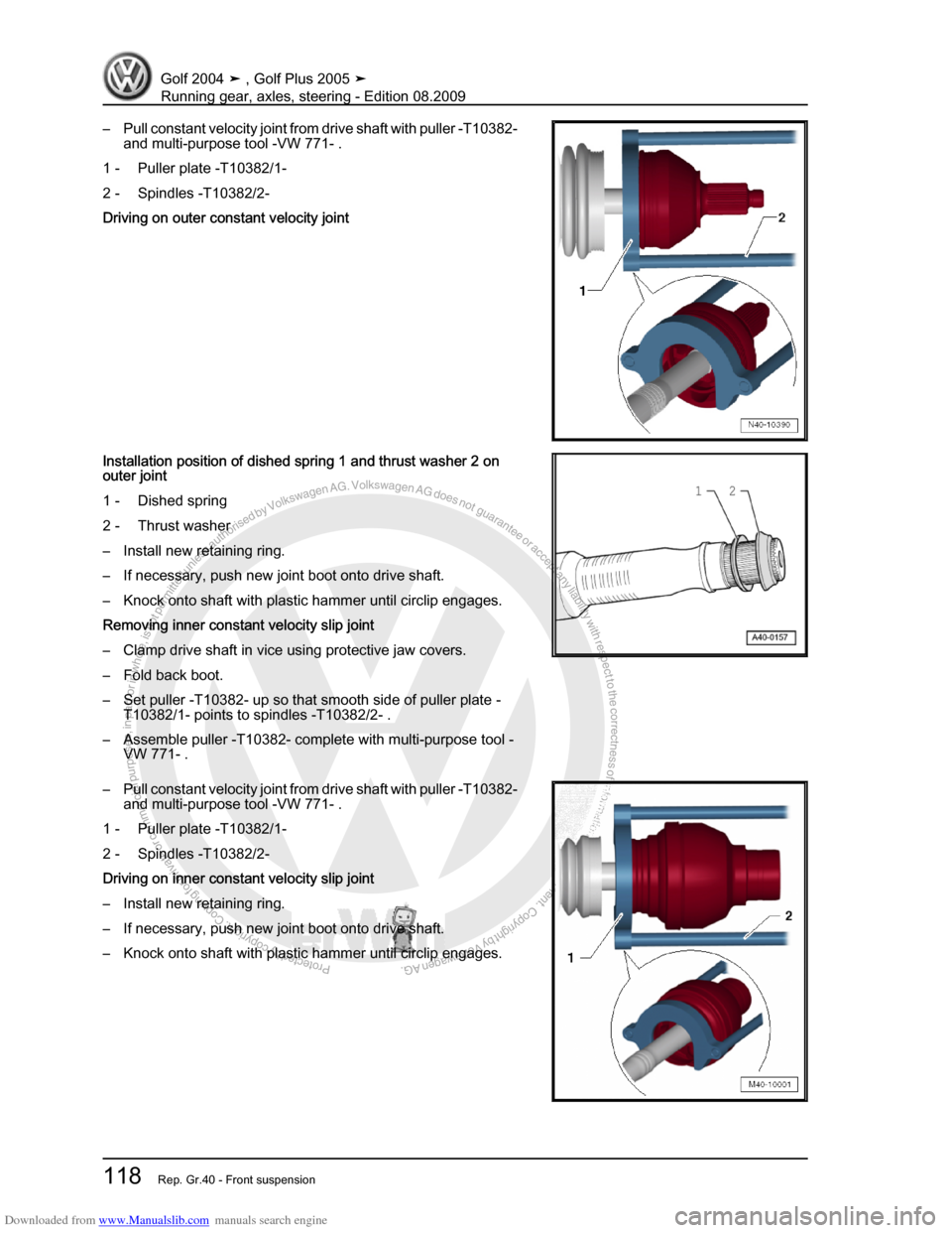 VOLKSWAGEN GOLF 2004 1J / 4.G Running Gear Axles Workshop Manual Downloaded from www.Manualslib.com manuals search engine Protected by copyright. Copying for private or commercial purposes, in partor in whole, is not permitted unless authorised by Volkswagen AG. Vo