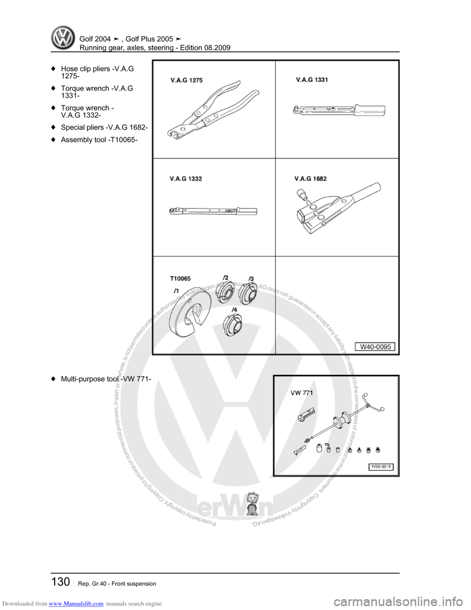 VOLKSWAGEN GOLF 2004 1J / 4.G Running Gear Axles Workshop Manual Downloaded from www.Manualslib.com manuals search engine Protected by copyright. Copying for private or commercial purposes, in partor in whole, is not permitted unless authorised by Volkswagen AG. Vo