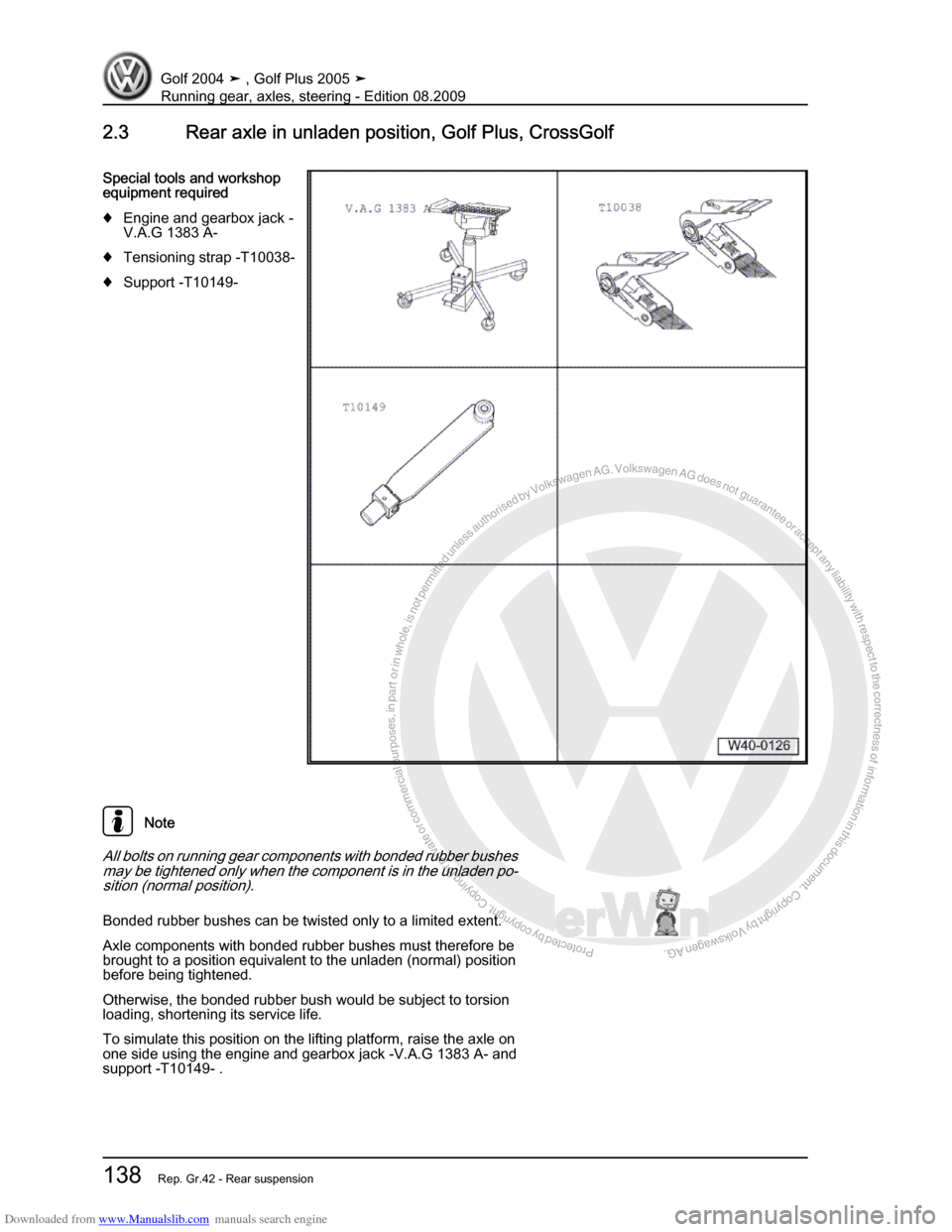VOLKSWAGEN GOLF 2004 1J / 4.G Running Gear Axles Workshop Manual Downloaded from www.Manualslib.com manuals search engine Protected by copyright. Copying for private or commercial purposes, in partor in whole, is not permitted unless authorised by Volkswagen AG. Vo