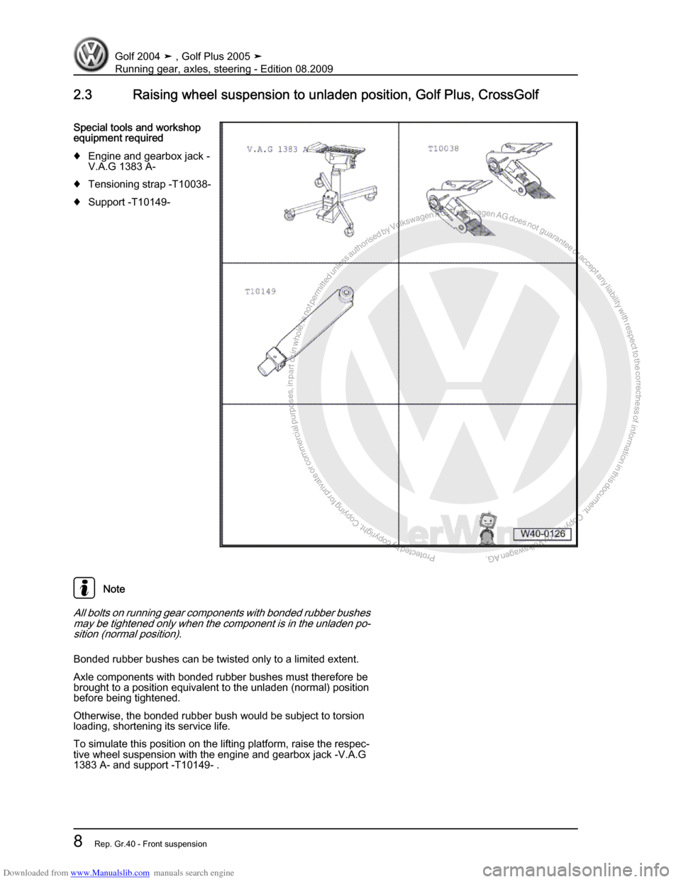 VOLKSWAGEN GOLF 2004 1J / 4.G Running Gear Axles User Guide Downloaded from www.Manualslib.com manuals search engine Protected by copyright. Copying for private or commercial purposes, in partor in whole, is not permitted unless authorised by Volkswagen AG. Vo