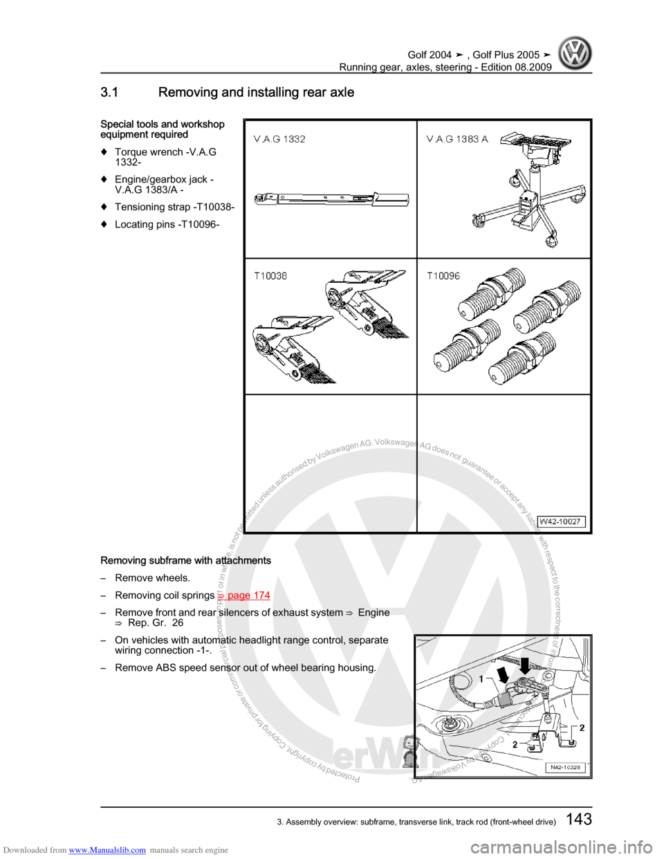 VOLKSWAGEN GOLF 2004 1J / 4.G Running Gear Axles Workshop Manual Downloaded from www.Manualslib.com manuals search engine Protected by copyright. Copying for private or commercial purposes, in partor in whole, is not permitted unless authorised by Volkswagen AG. Vo