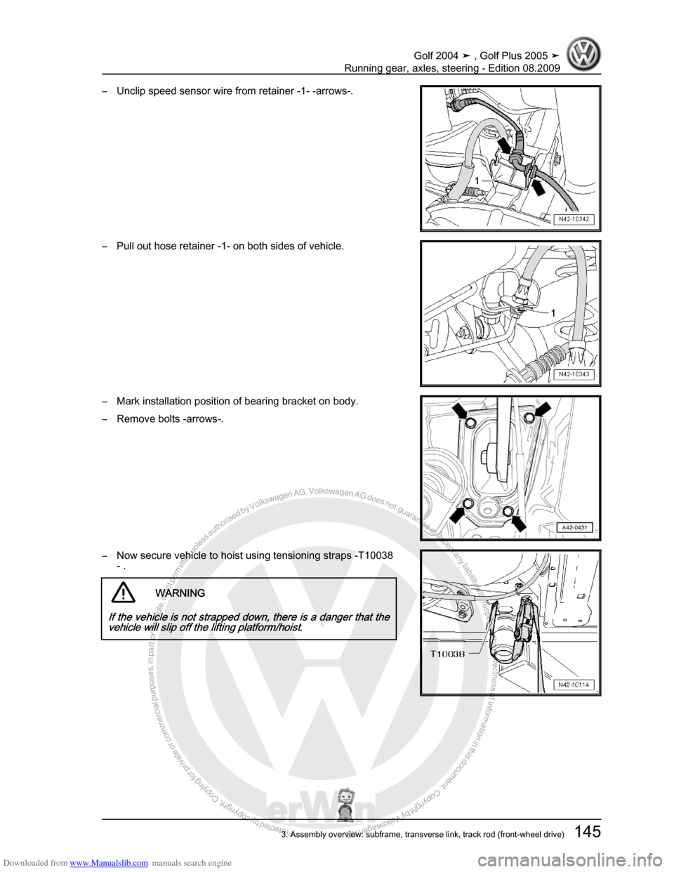 VOLKSWAGEN GOLF 2004 1J / 4.G Running Gear Axles Workshop Manual Downloaded from www.Manualslib.com manuals search engine Protected by copyright. Copying for private or commercial purposes, in partor in whole, is not permitted unless authorised by Volkswagen AG. Vo