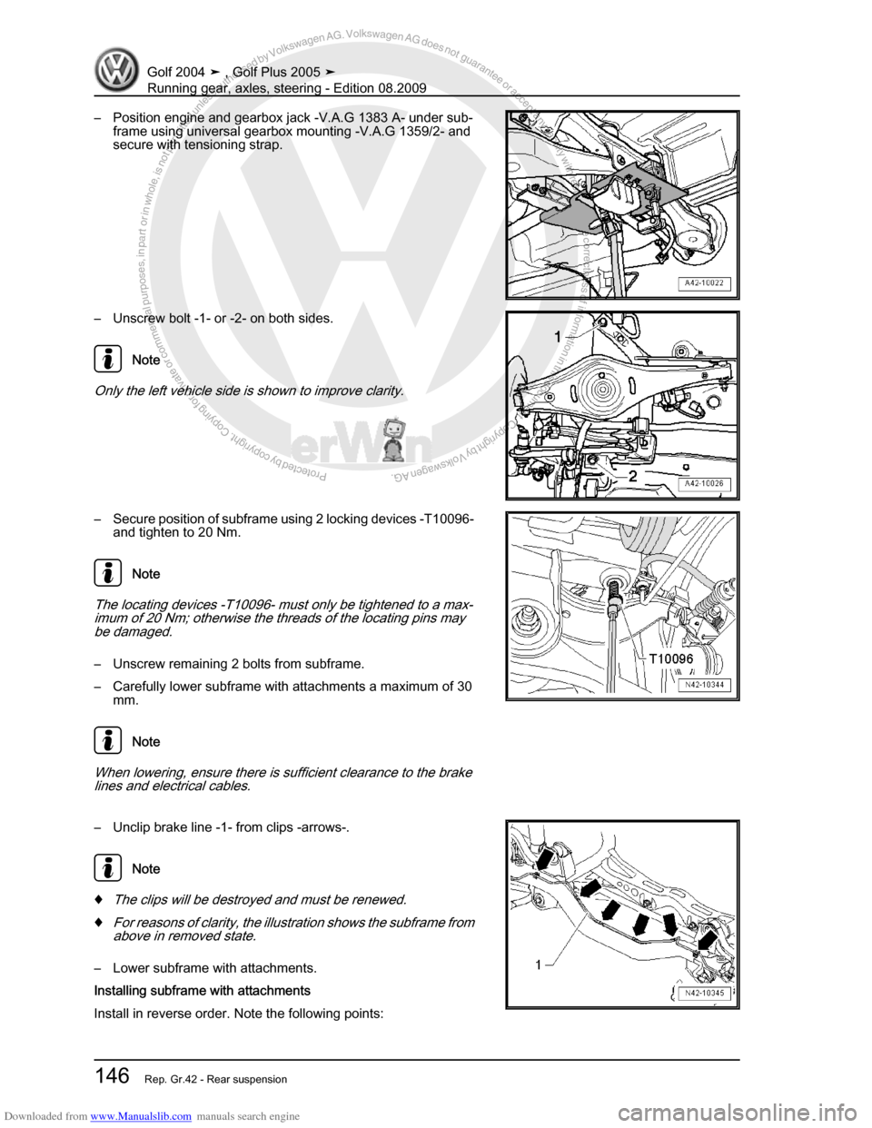 VOLKSWAGEN GOLF 2004 1J / 4.G Running Gear Axles Workshop Manual Downloaded from www.Manualslib.com manuals search engine Protected by copyright. Copying for private or commercial purposes, in partor in whole, is not permitted unless authorised by Volkswagen AG. Vo