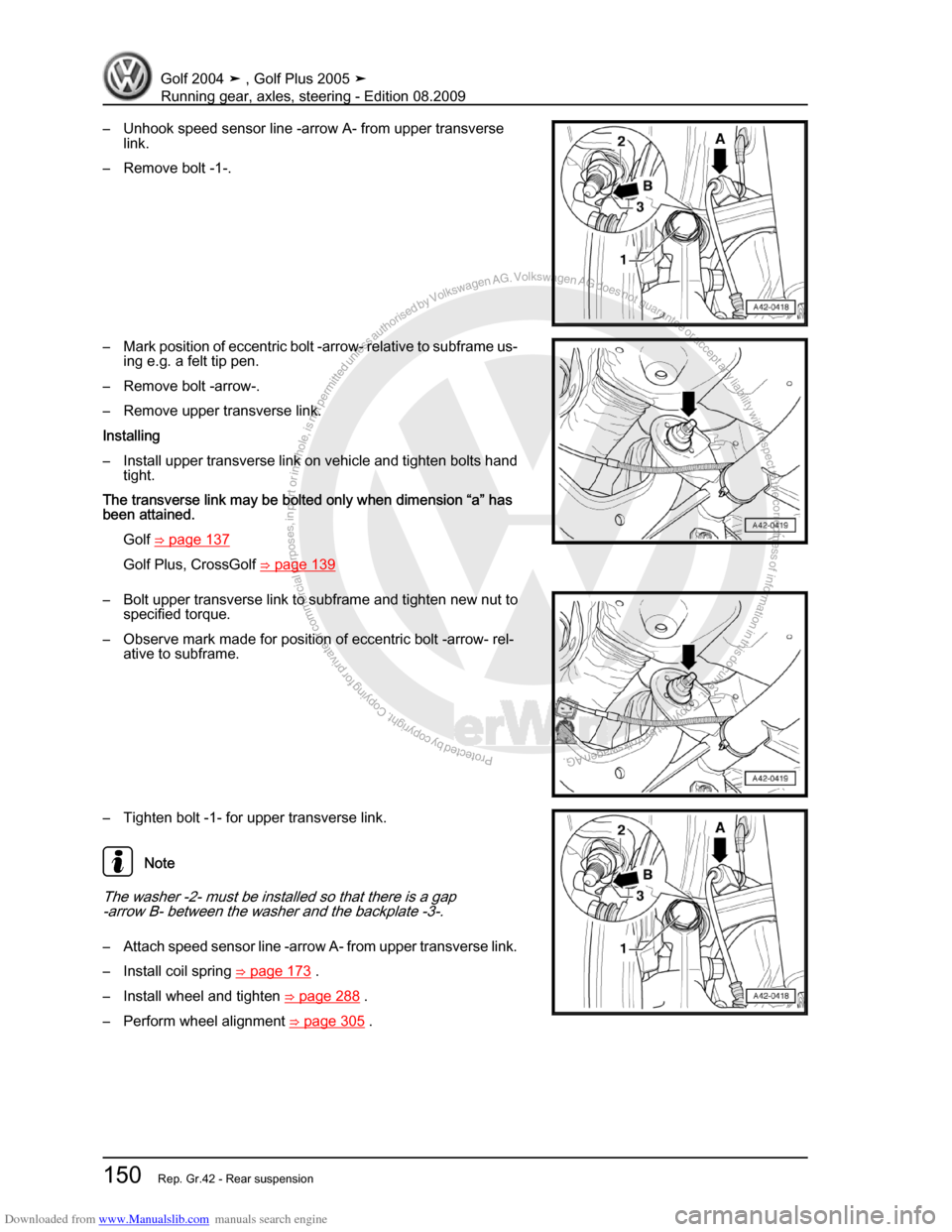 VOLKSWAGEN GOLF 2004 1J / 4.G Running Gear Axles Workshop Manual Downloaded from www.Manualslib.com manuals search engine Protected by copyright. Copying for private or commercial purposes, in partor in whole, is not permitted unless authorised by Volkswagen AG. Vo