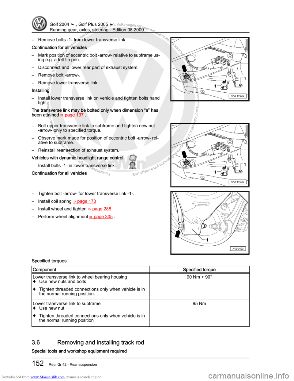 VOLKSWAGEN GOLF 2004 1J / 4.G Running Gear Axles Workshop Manual Downloaded from www.Manualslib.com manuals search engine Protected by copyright. Copying for private or commercial purposes, in partor in whole, is not permitted unless authorised by Volkswagen AG. Vo