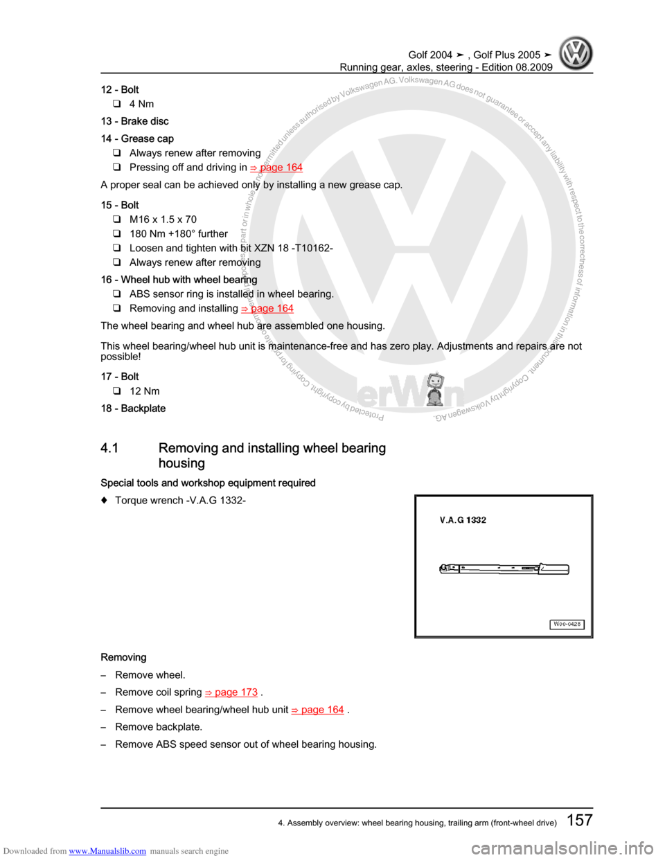 VOLKSWAGEN GOLF 2004 1J / 4.G Running Gear Axles Workshop Manual Downloaded from www.Manualslib.com manuals search engine Protected by copyright. Copying for private or commercial purposes, in partor in whole, is not permitted unless authorised by Volkswagen AG. Vo
