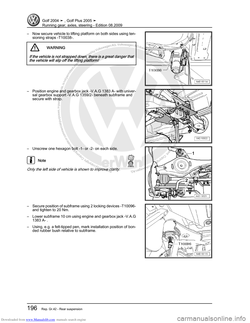 VOLKSWAGEN GOLF 2004 1J / 4.G Running Gear Axles Workshop Manual Downloaded from www.Manualslib.com manuals search engine Protected by copyright. Copying for private or commercial purposes, in partor in whole, is not permitted unless authorised by Volkswagen AG. Vo