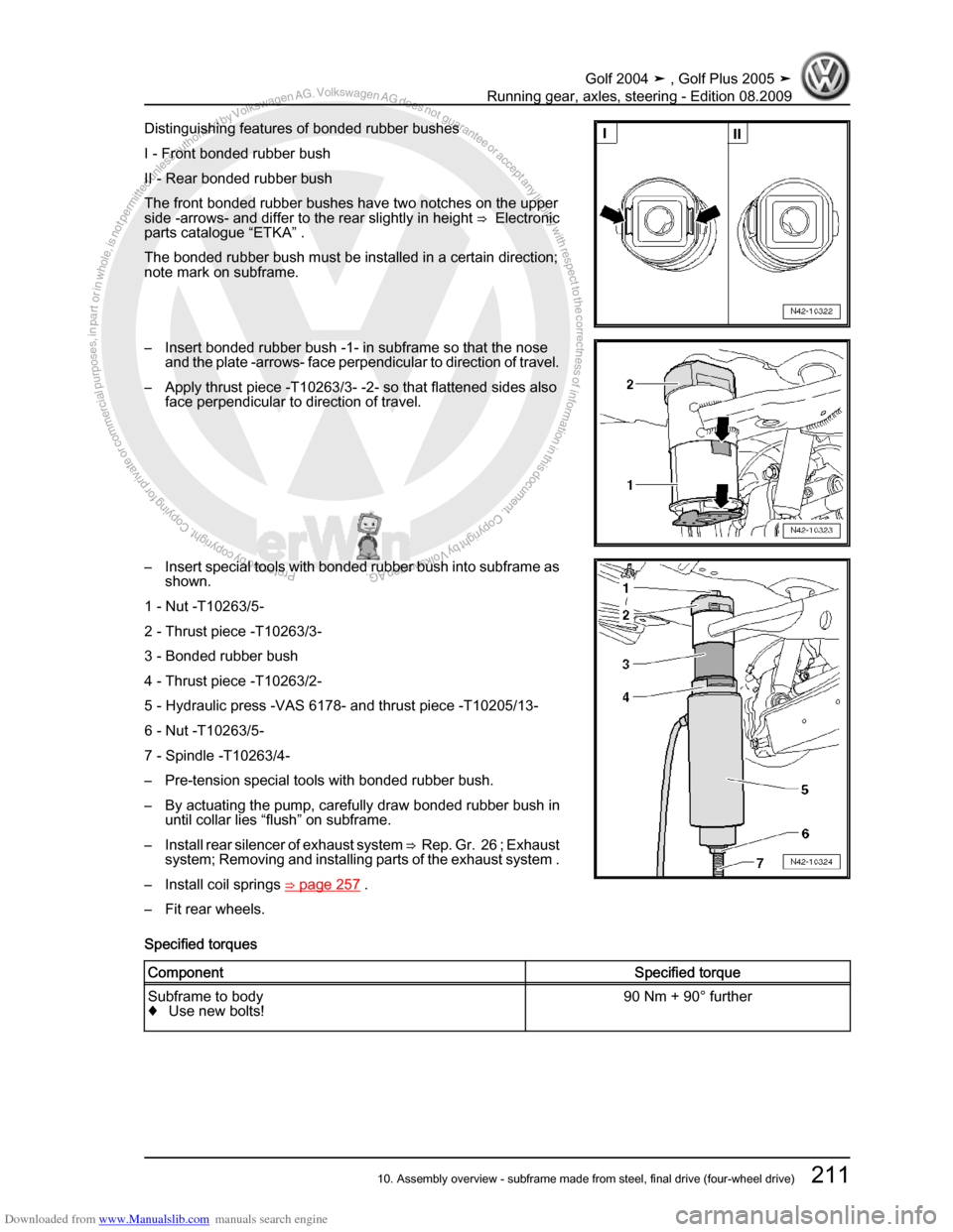 VOLKSWAGEN GOLF 2004 1J / 4.G Running Gear Axles Workshop Manual Downloaded from www.Manualslib.com manuals search engine Protected by copyright. Copying for private or commercial purposes, in partor in whole, is not permitted unless authorised by Volkswagen AG. Vo